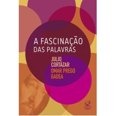 A FASCINAÇÃO DAS PALAVRAS