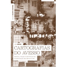 CARTOGRAFIAS DO AVESSO: ESCRITA, FICÇÃO E ESTÉTICAS DE SUBJETIVAÇÃO