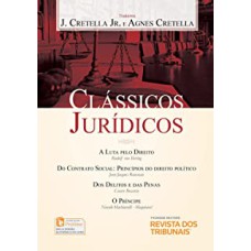 CLÁSSICOS JURÍDICOS - A LUTA PELO DIREITO, DO CONTRATO SOCIAL, DOS DELITOS E DAS PENAS, O PRINCIPE