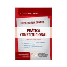 PRÁTICA CONSTITUCIONAL - COLEÇÃO PRÁTICA FORENSE VOLUME 1