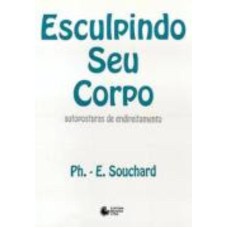 ESCULPINDO SEU CORPO: AUTOPOSTURAS DE ENDIREITAMENTO