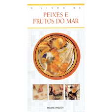 O LIVRO DOS PEIXES E FRUTOS DO MAR