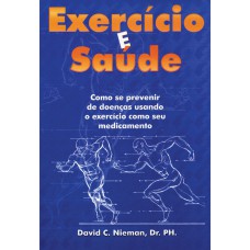 EXERCÍCIO E SAÚDE: TESTE E PRESCRIÇÃO DE EXERCÍCIOS