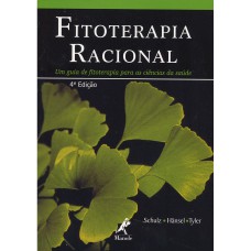 FITOTERAPIA RACIONAL: UM GUIA DE FITOTERAPIA PARA AS CIÊNCIAS DA SAÚDE