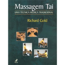 MASSAGEM TAI: UMA TÉCNICA MÉDICA TRADICIONAL