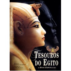 Tesouros do Egito: Do museu egípcio do Cairo