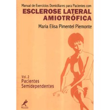 MANUAL DE EXERCÍCIOS DOMICILIARES PARA PACIENTES COM ESCLEROSE LATERAL AMIOTRÓFICA