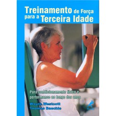 TREINAMENTO DE FORÇA PARA A TERCEIRA IDADE