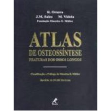 ATLAS DE OSTEOSSÍNTESE: FRATURAS DOS OSSOS LONGOS