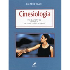 CINESIOLOGIA: FUNDAMENTOS, PRÁTICAS E ESQUEMAS DE TERAPIA