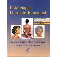 Fisioterapia dermato-funcional: Fundamentos, recursos, patologias