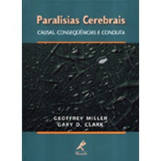 PARALISIAS CEREBRAIS: CAUSAS, CONSEQUÊNCIAS E CONDUTA