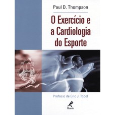 O EXERCÍCIO E A CARDIOLOGIA DO ESPORTE