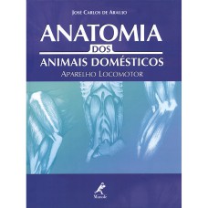 ANATOMIA DOS ANIMAIS DOMÉSTICOS: APARELHO LOCOMOTOR