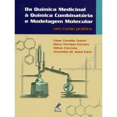 DA QUÍMICA MEDICINAL À QUÍMICA COMBINATÓRIA E MODELAGEM MOLECULAR: UM CURSO PRÁTICO