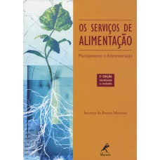 OS SERVIÇOS DE ALIMENTAÇÃO: PLANEJAMENTO E ADMINISTRAÇÃO