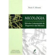 Micologia: Métodos laboratoriais de diagnóstico das micoses