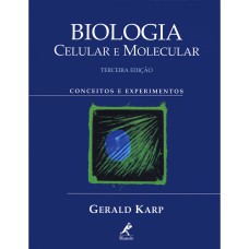 BIOLOGIA CELULAR E MOLECULAR: CONCEITOS E EXPERIMENTOS