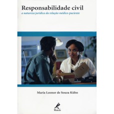 RESPONSABILIDADE CIVIL: A NATUREZA JURÍDICA DA RELAÇÃO MÉDICO-PACIENTE