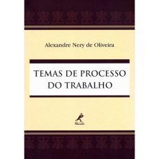 TEMAS DE PROCESSO DO TRABALHO