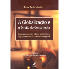 A GLOBALIZAÇÃO E O DIREITO DO CONSUMIDOR