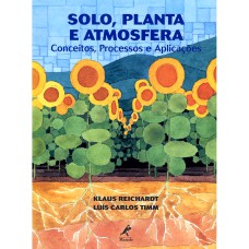 SOLO, PLANTA E ATMOSFERA: CONCEITOS, PROCESSOS E APLICAÇÕES