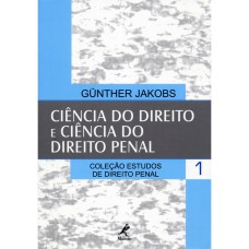 CIÊNCIA DO DIREITO E CIÊNCIA DO DIREITO PENAL