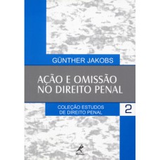 AÇÃO E OMISSÃO NO DIREITO PENAL