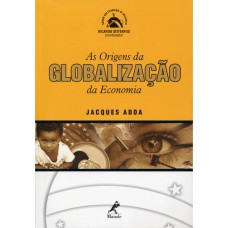 AS ORIGENS DA GLOBALIZAÇÃO DA ECONOMIA