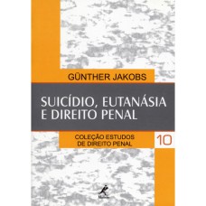 SUICÍDIO, EUTANÁSIA E DIREITO PENAL