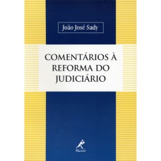 COMENTÁRIOS À REFORMA DO JUDICIÁRIO