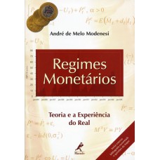 Regimes monetários: teoria e a experiência do real