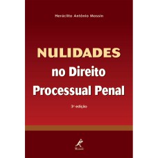 NULIDADES NO DIREITO PROCESSUAL PENAL