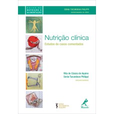 NUTRIÇÃO CLÍNICA: ESTUDOS DE CASOS COMENTADOS