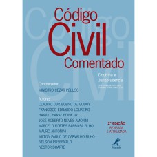 CÓDIGO CIVIL COMENTADO: DOUTRINA E JURISPRUDÊNCIA - LEI N. 10.405, DE 10.01.2002