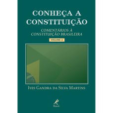 CONHEÇA A CONSTITUIÇÃO: COMENTÁRIOS À CONSTITUIÇÃO BRASILEIRA