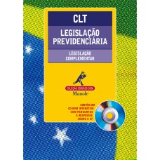 CLT 2006: CLT, LEGISLAÇÃO PREVIDENCIÁRIA E LEGISLAÇÃO COMPLEMENTAR