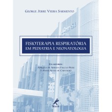 FISIOTERAPIA RESPIRATÓRIA EM PEDIATRIA E NEONATOLOGIA