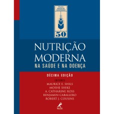 NUTRIÇÃO MODERNA NA SAÚDE E NA DOENÇA