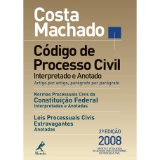 CÓDIGO DE PROCESSO CIVIL INTERPRETADO E ANOTADO: ARTIGO POR ARTIGO, PARÁGRAFO POR PARÁGRAFO