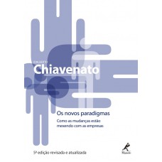 Os novos paradigmas: como as mudanças estão mexendo com as empresas