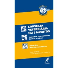 MANUAL DE CONSULTA VETERINÁRIA EM 5 MINUTOS: MANUAL DE ESPECIALIDADES CANINAS E FELINAS