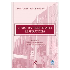 O ABC DA FISIOTERAPIA RESPIRATÓRIA