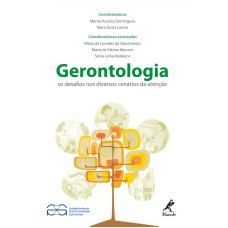 Gerontologia: Os desafios nos diversos cenários da atenção