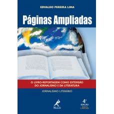 Páginas ampliadas: o livro-reportagem como extensão do jornalismo e da literatura