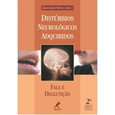 Distúrbios neurológicos adquiridos: Fala e deglutição