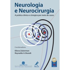 NEUROLOGIA E NEUROCIRURGIA: A PRÁTICA CLÍNICA E CIRÚRGICA POR MEIO DE CASOS