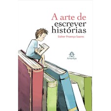 A ARTE DE ESCREVER HISTÓRIAS