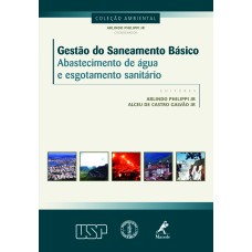 Gestão do saneamento básico: abastecimento de água e esgotamento sanitário