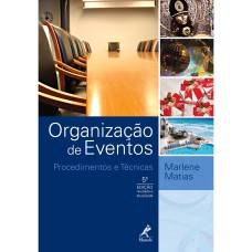 ORGANIZAÇÃO DE EVENTOS: PROCEDIMENTOS E TÉCNICAS